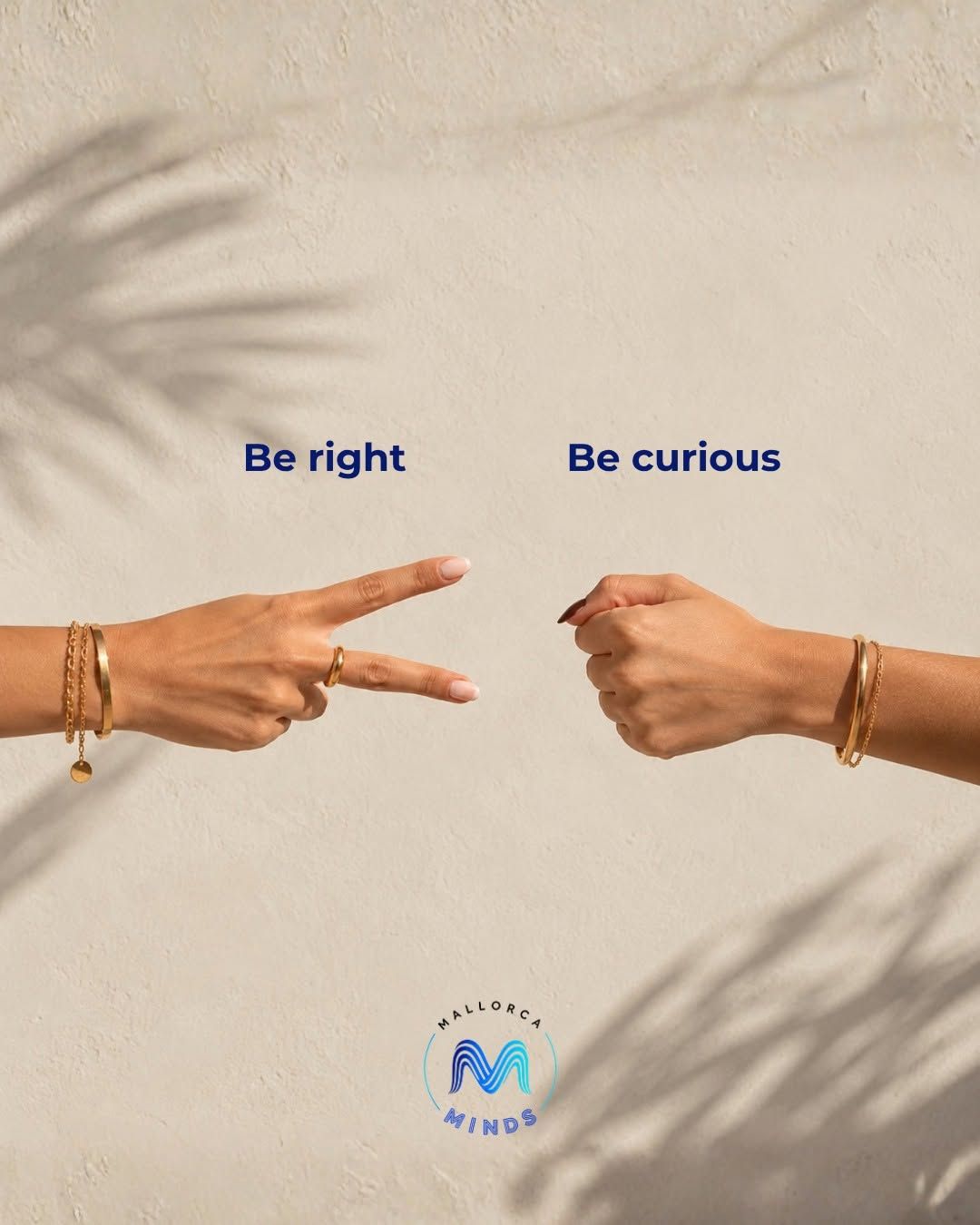 Two hands playing rock paper scissors beneath the words ‘Be right’ and ‘Be curious’, with the Mallorca Minds logo below.